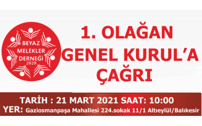 BEYAZ MELEKLER DERNEĞİ 1.OLAĞAN GENEL KURUL ÇAĞRISI