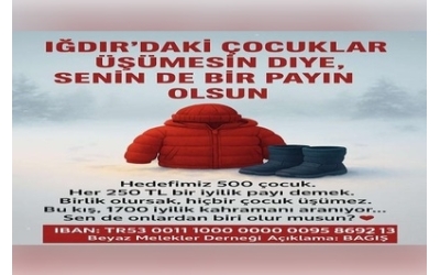 İYİLİĞİNİZLE MİNİK KALPLERİ ISITMA VAKTİ!